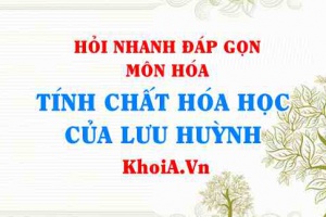 Tính chất hóa học của Lưu huỳnh (S)? Hỏi nhanh đáp gọn môn Hóa